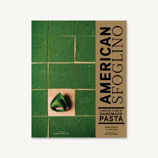 American Sfoglino: A Master Class in Handmade Pasta by Evan Funke