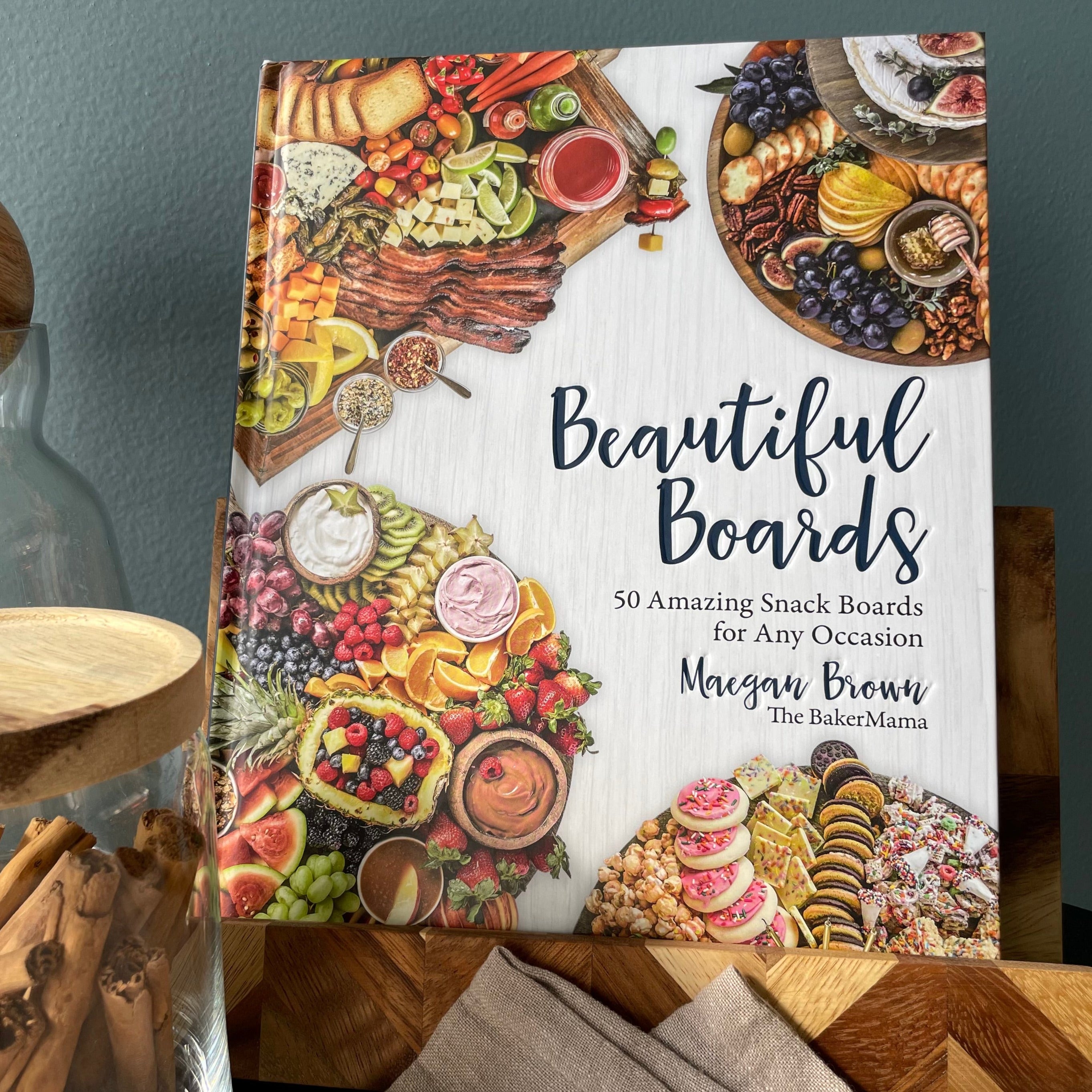 Beautiful Boards by Maegan Brown, The Baker Mama