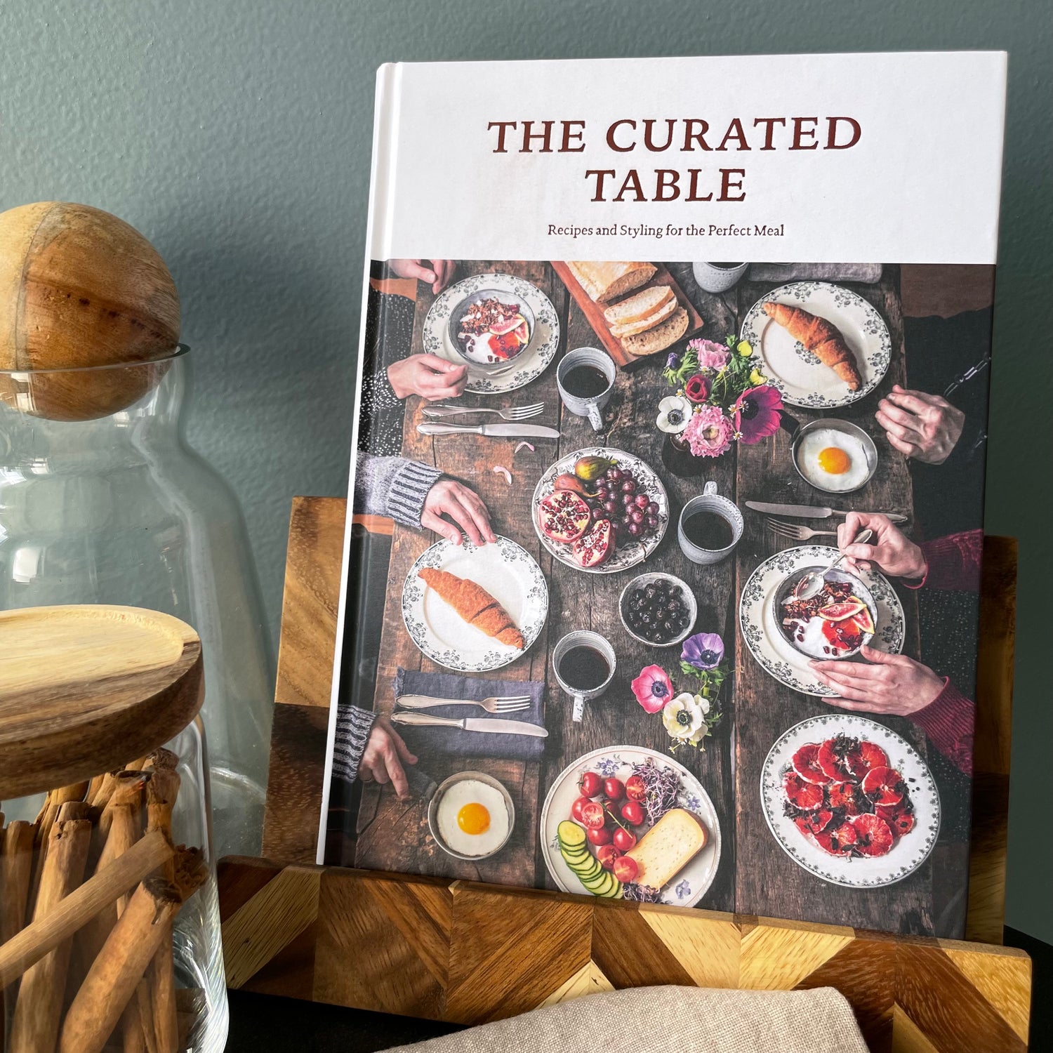 The Curated Table, Recipes and Styling for the Perfect Meal