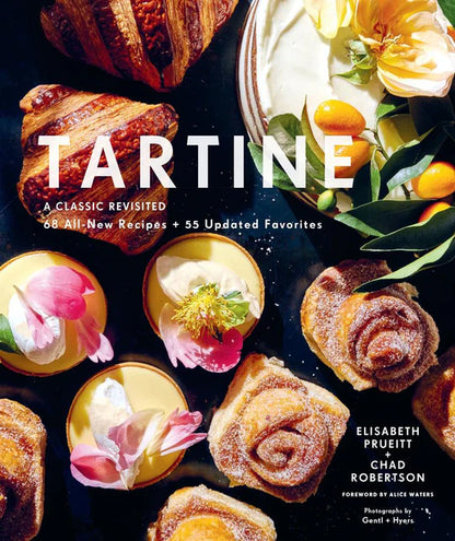 Tartine: A Classic Revisited by Chad Robertson